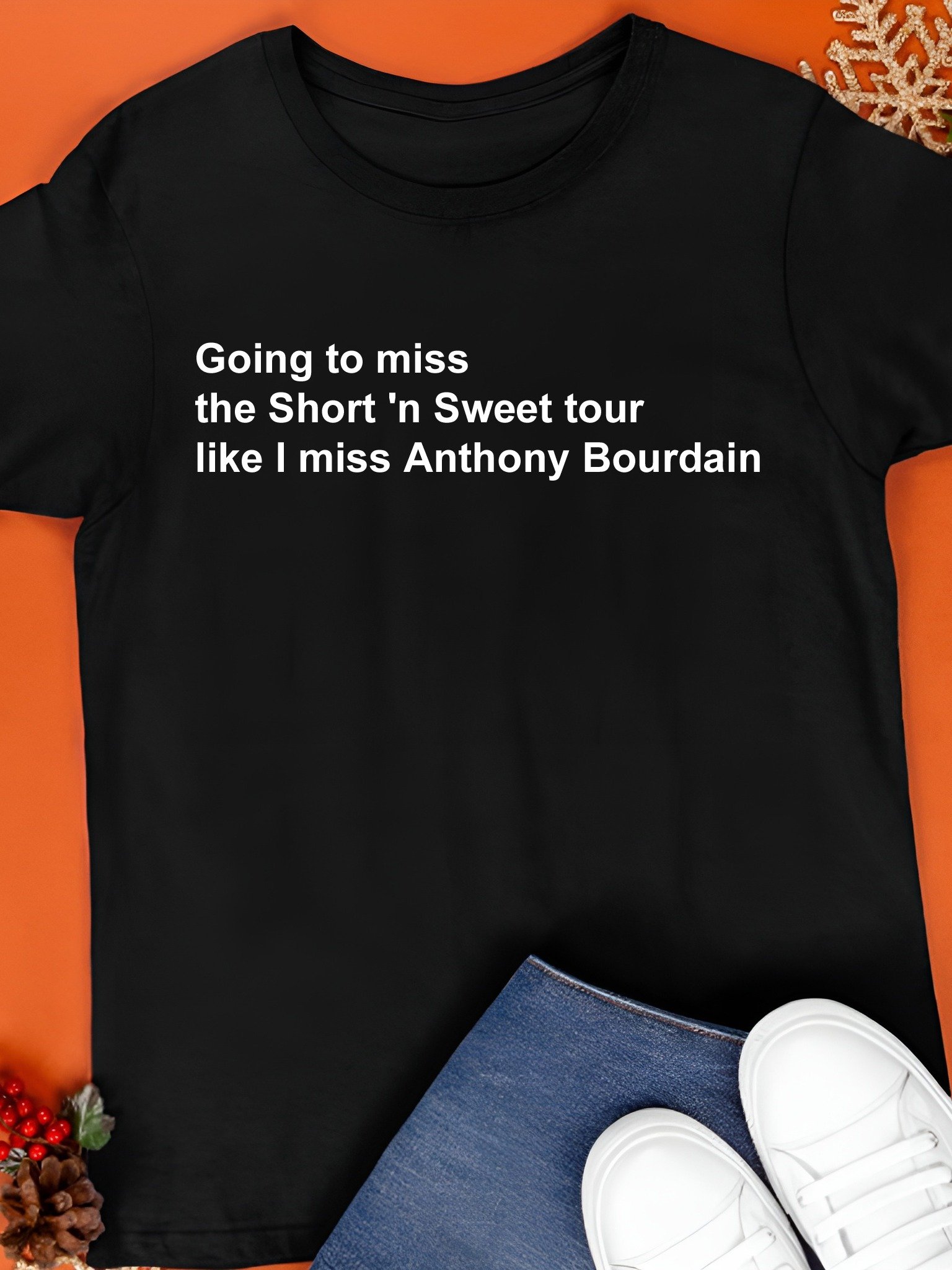 Going to miss the Short 'n Sweet tour like I miss Anthony Bourdain Shirt product image (1)