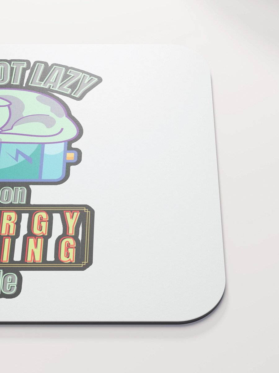 I'M NOT LAZY, I'M ON ENERGY SAVING MODE product image (5)