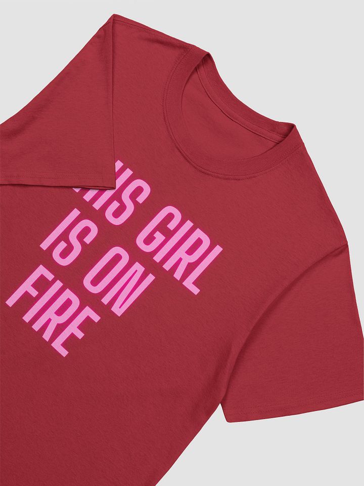 This Girl Is On Fire Women's T-Shirt V5 product image (2)