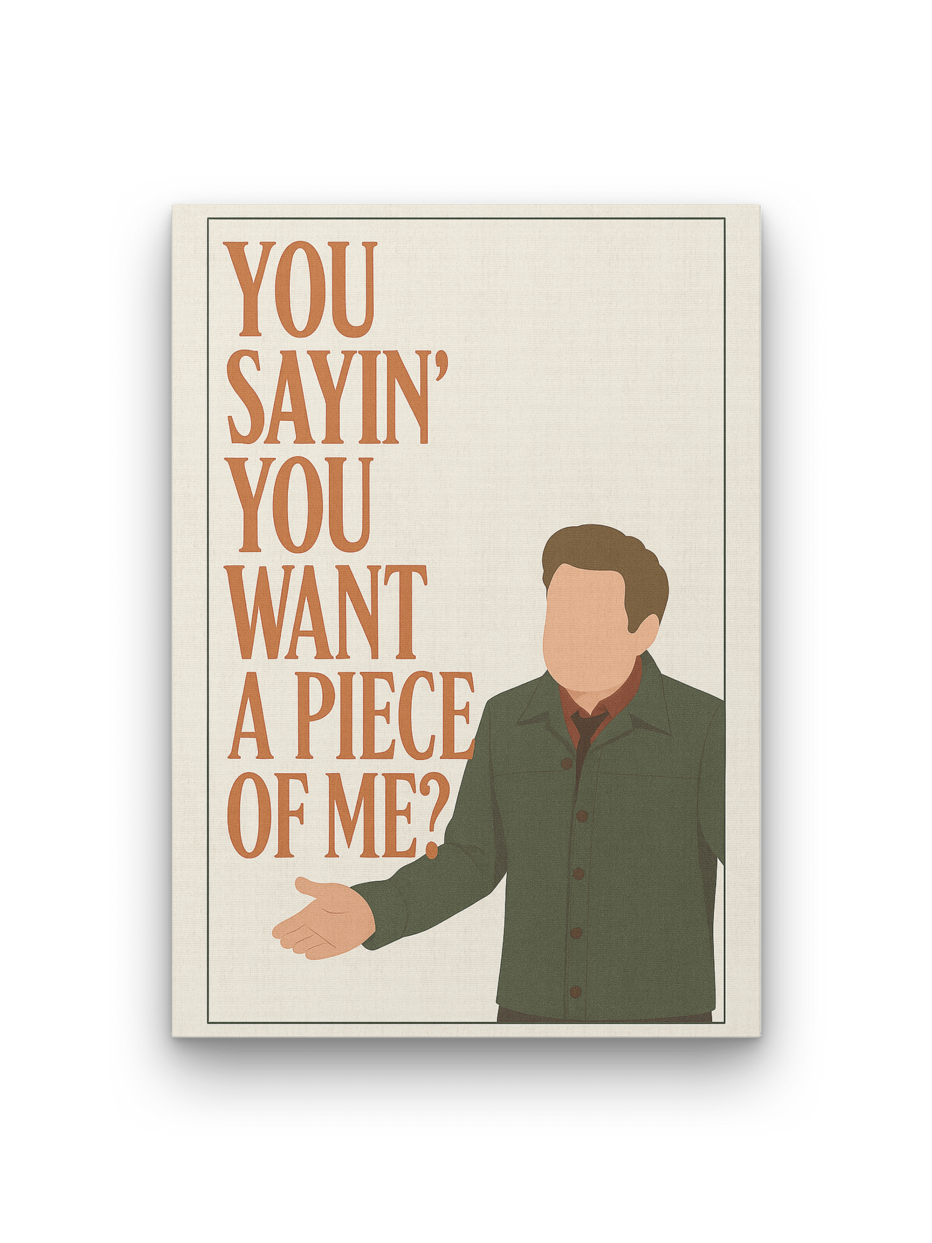 You Want A Piece Of Me? Canvas product image (1)