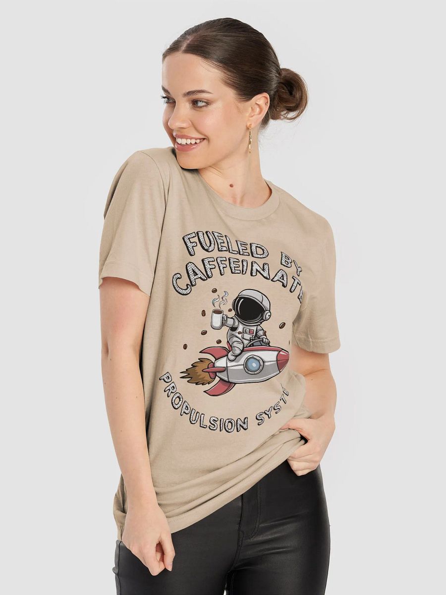 Fueled by Caffeinated Propulsion System T-Shirt product image (5)