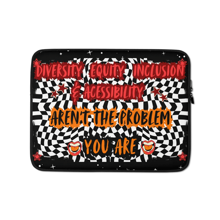Hands Off DEIA, You're the Problem , Laptop Sleeve product image (1)