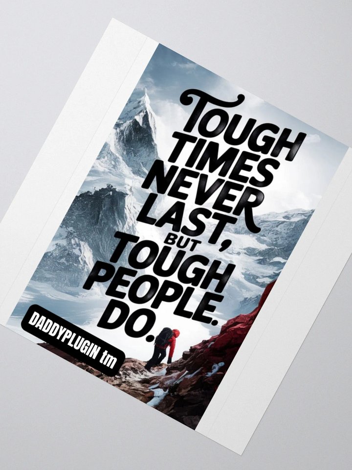 Tough Times Never Last Sticker product image (3)