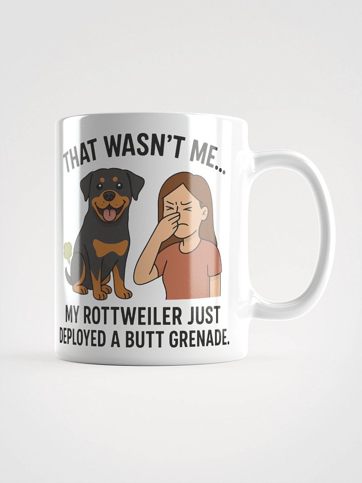That Wasn’t Me… My Rottweiler Just Deployed a Butt Grenade. Mug product image (1)