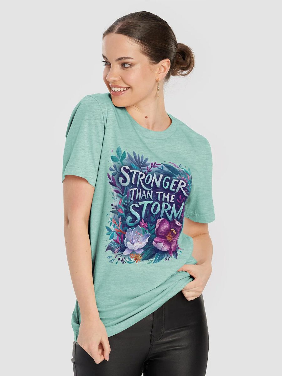 Stronger than the Storm T-Shirt product image (88)