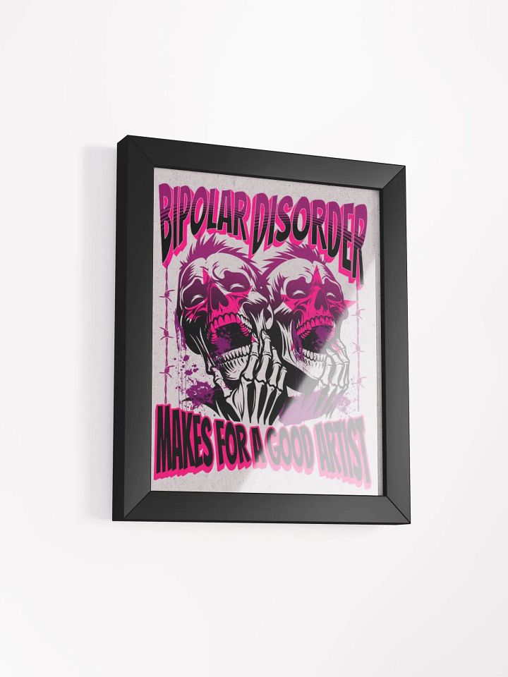 Bipolar disorder makes for a good artist, wood framed print product image (8)