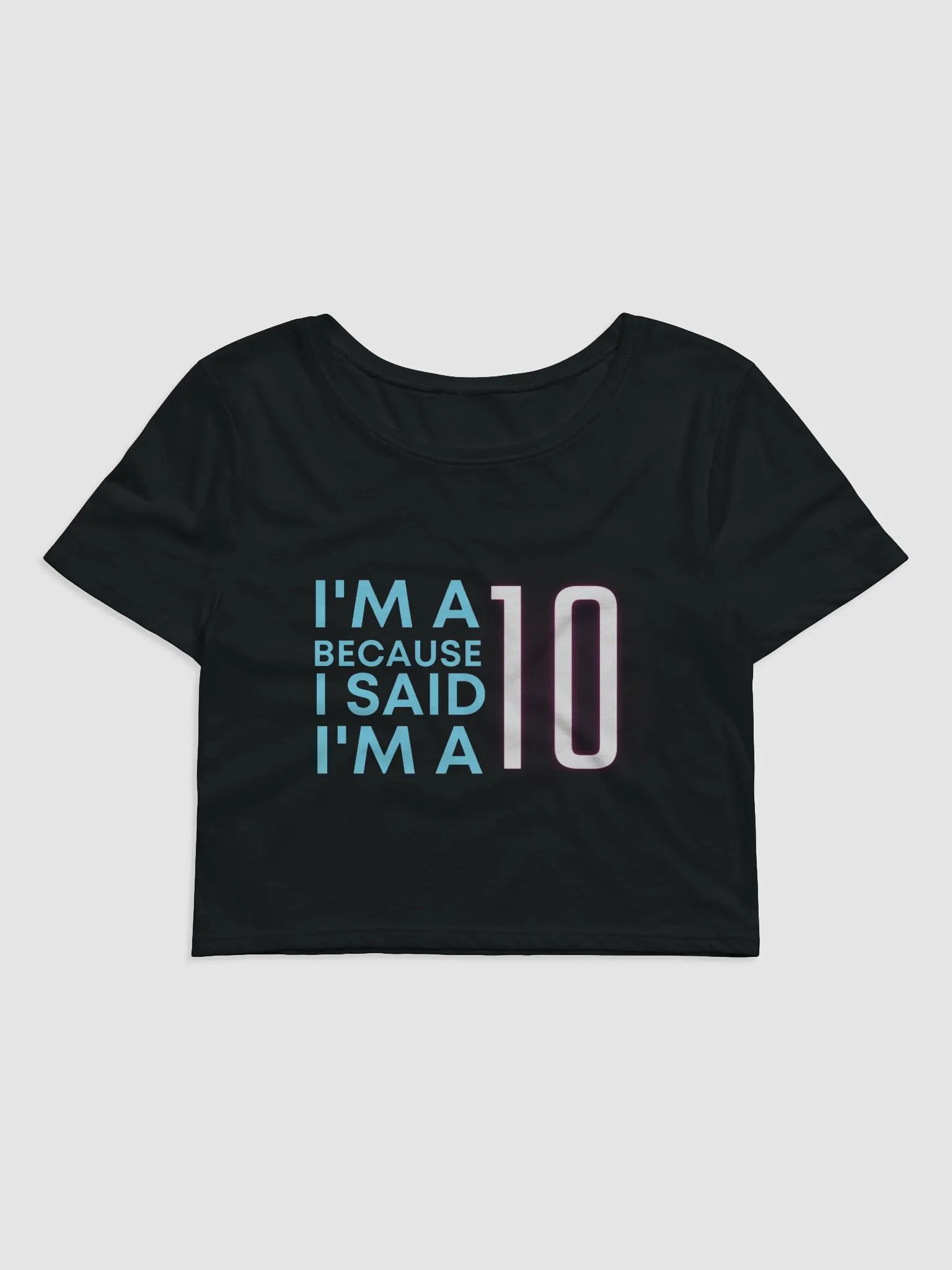 I'm a 10 Crop product image (2)