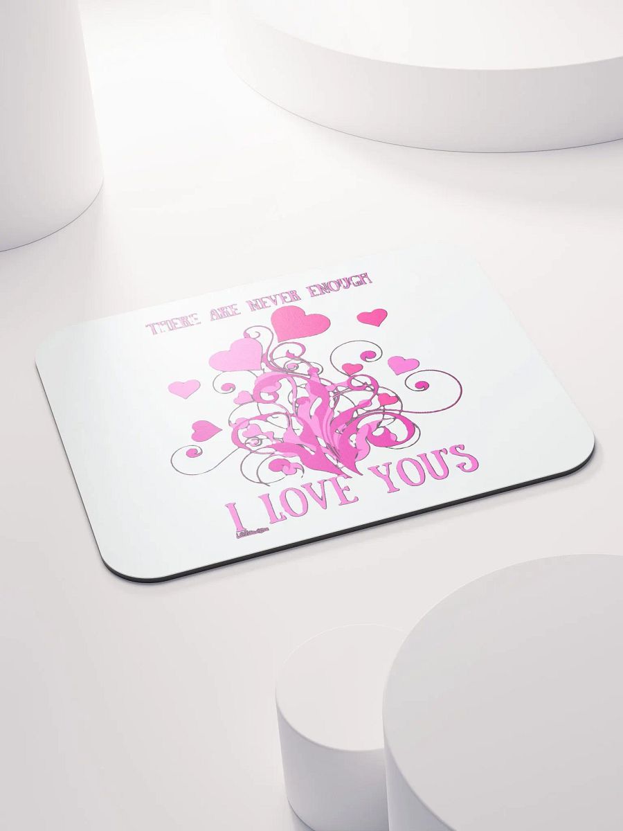 THERE ARE NEVER ENOUGH I LOVE YOU'S product image (4)