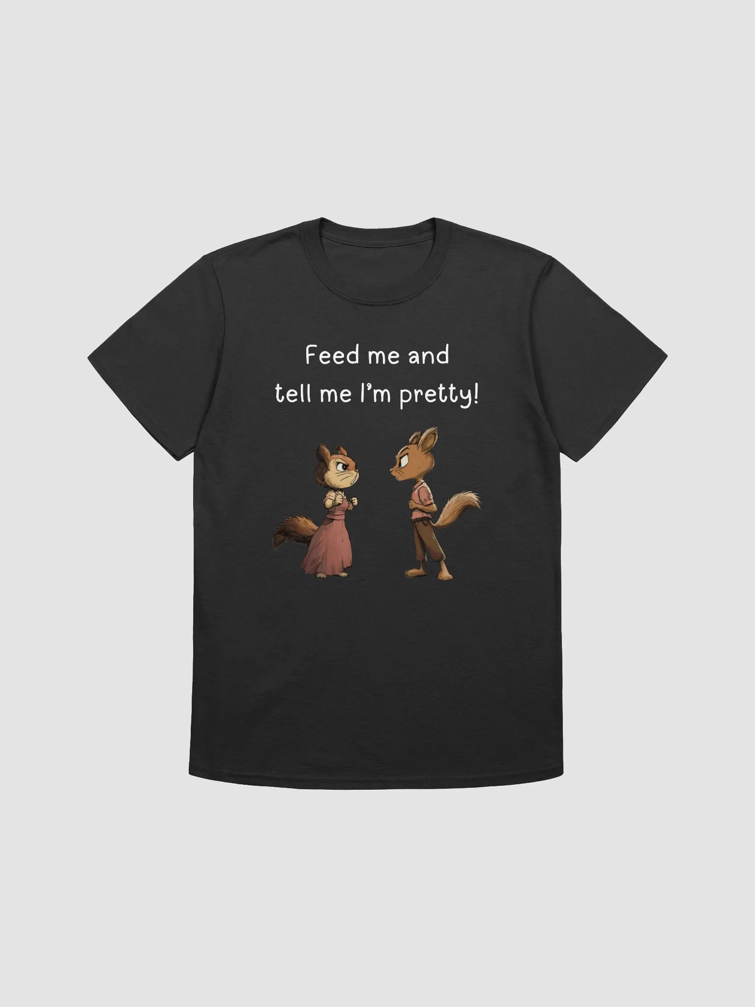 T24002 Feed Me And Tell Me I'm Pretty T-Shirt product image (1)