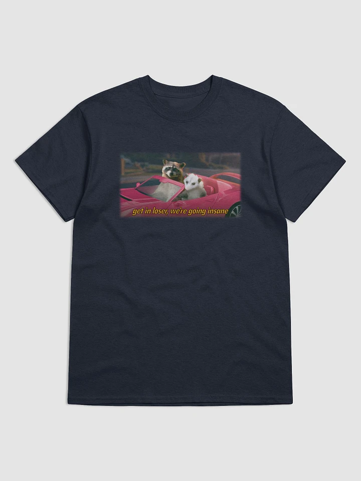 Get in loser, we're going insane (movie variant) T-shirt product image (6)