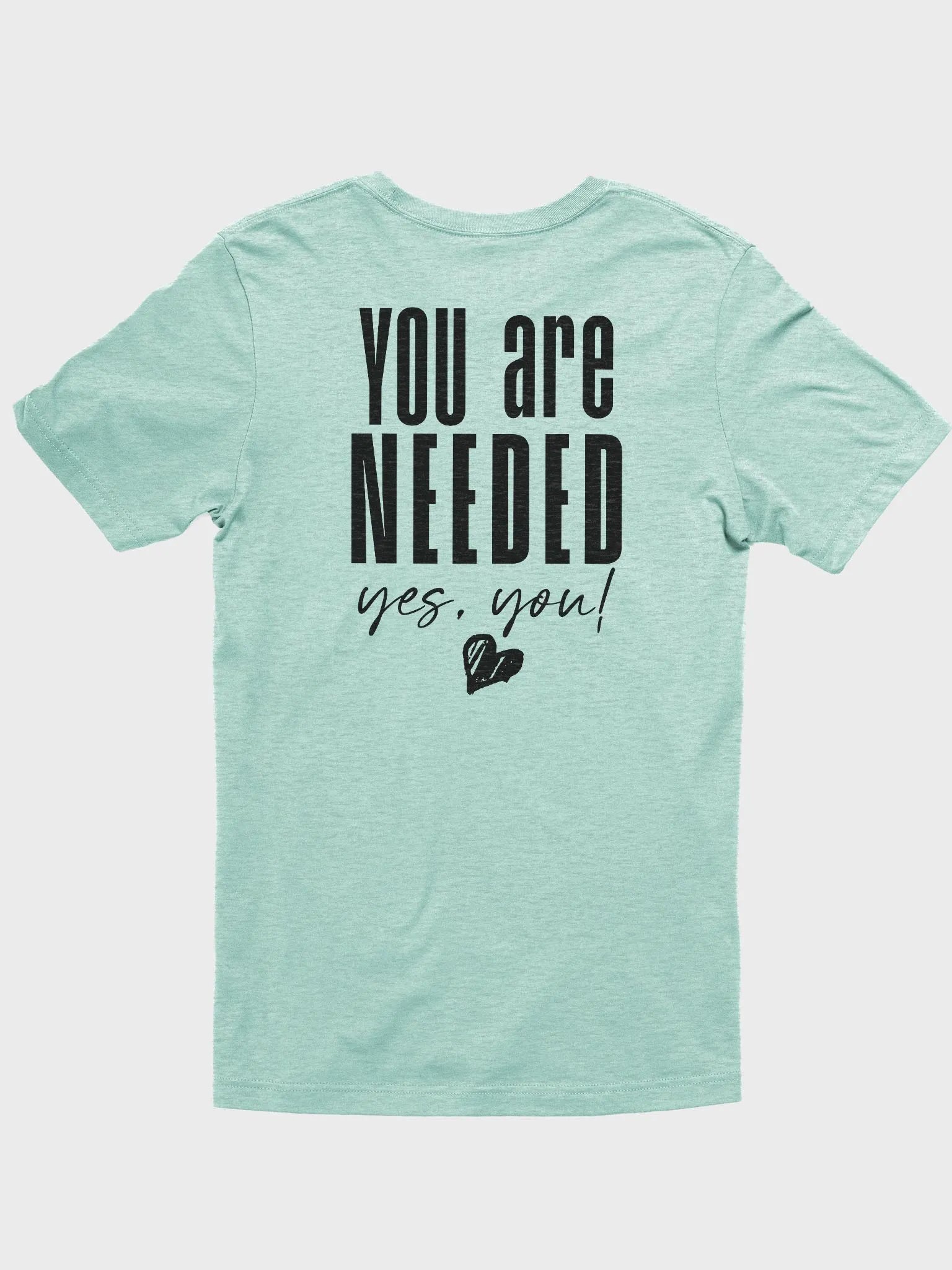 You are Needed T-Shirt product image (59)