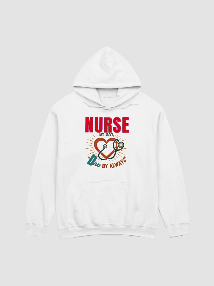 Nurse by Day, Dad by Always Hoodie product image (1)