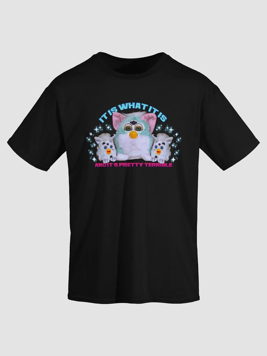 It's Pretty Terrible Unisex T-Shirt product image (11)