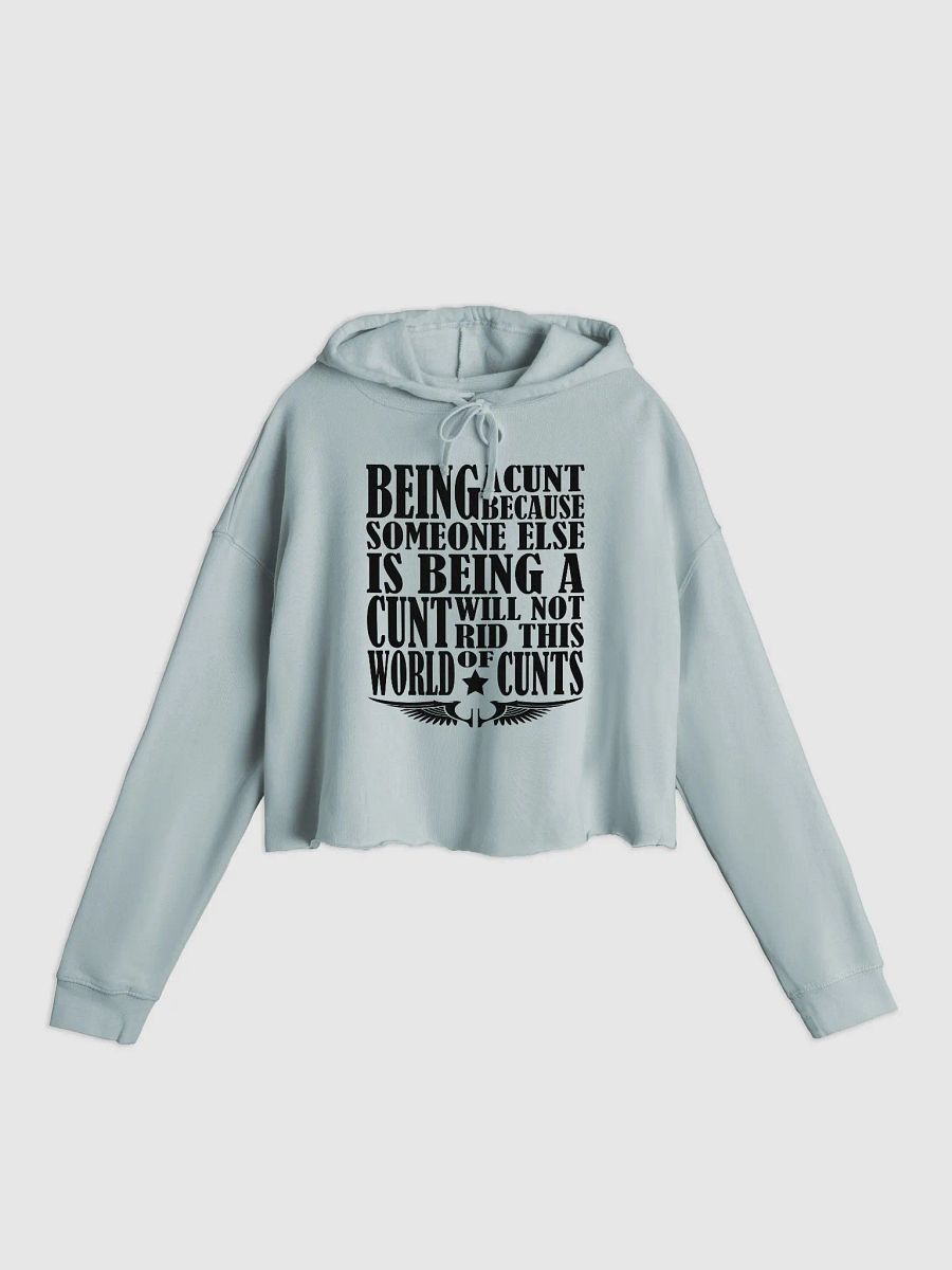 Stop Being A Cunt - Black Lettering - Independent Trading Co. Women’s Lightweight Cropped Hoodie product image (1)