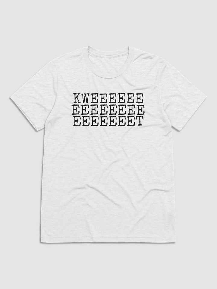 KWEEEEEE EEEEEEEE EEEEEEET T-Shirt (B) product image (2)