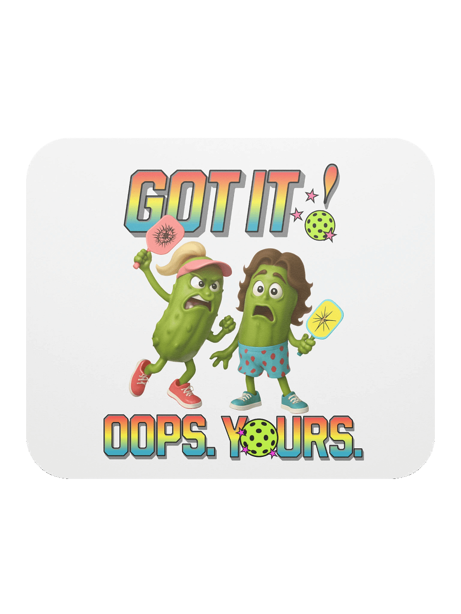Got It Oops Yours Pickleball Pals Mouse Pad product image (1)