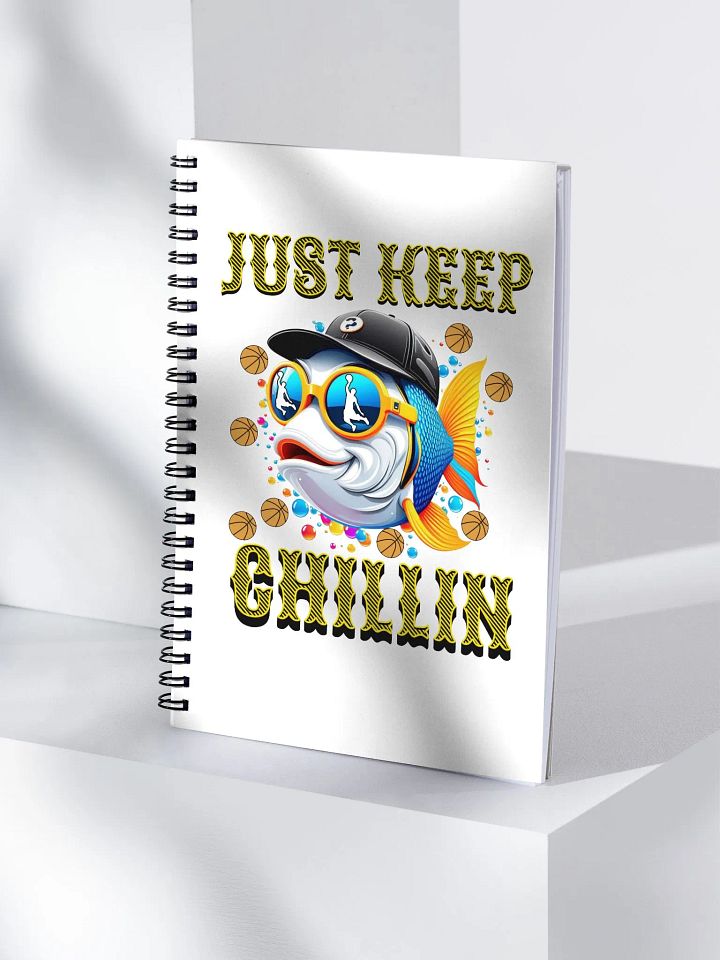 Just Keep Chillin Basketball Fish Spiral Notebook product image (2)