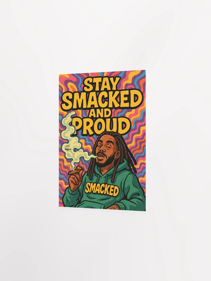 Stay Smacked and Proud – Unframed Stoner Art Poster product image (14)