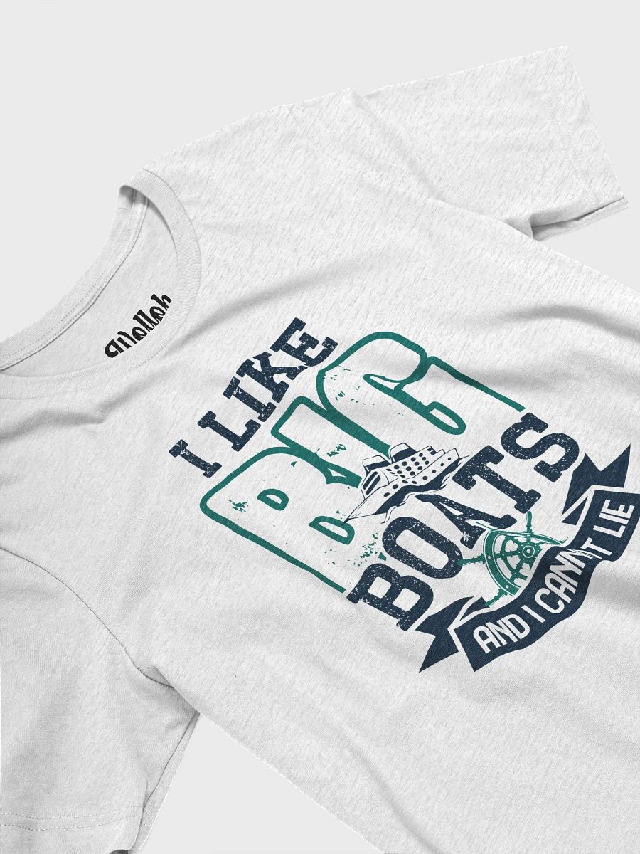 I Like Big Boats and I Cannot Lie – Funny Sailing T-Shirt for Boat Lovers product image (4)