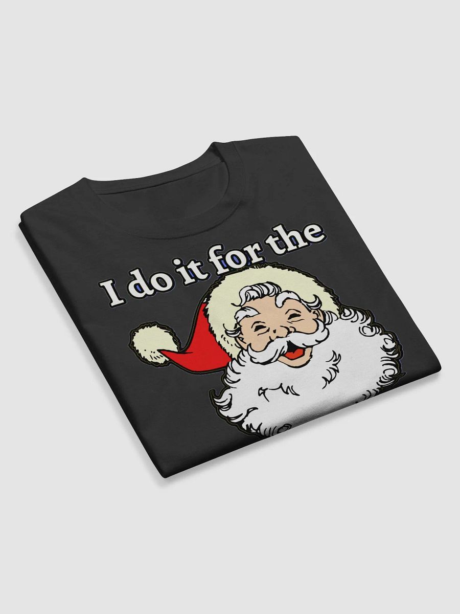 I DO IT FOR THE HO HO HO'S product image (10)