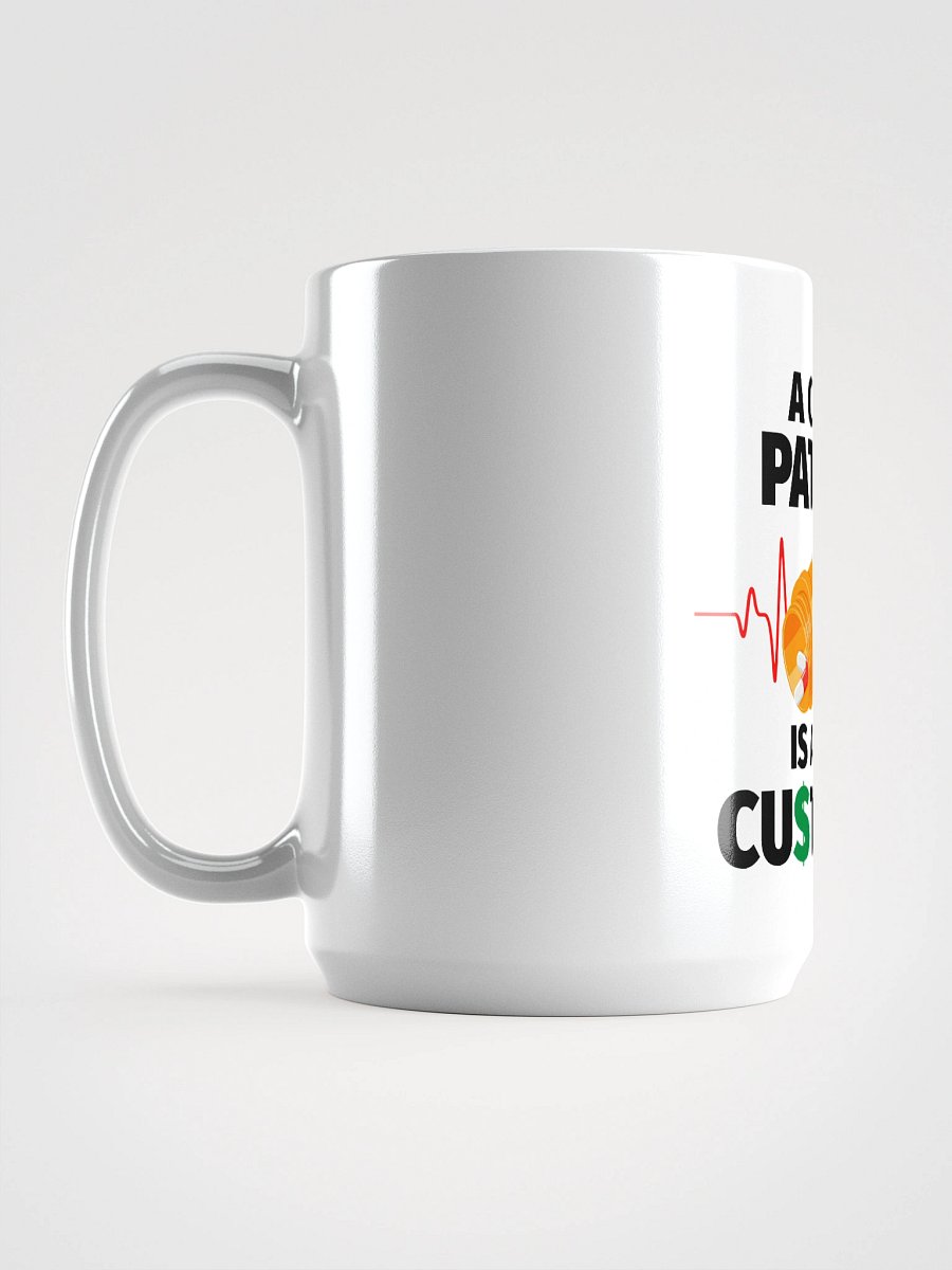 Cured Patient Lost Customer Black Font Mug product image (6)