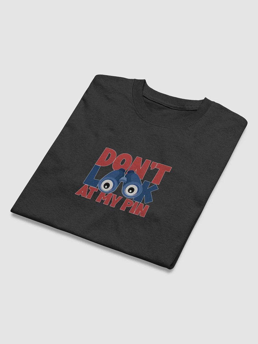 DON'T LOOK AT MY PIN product image (4)