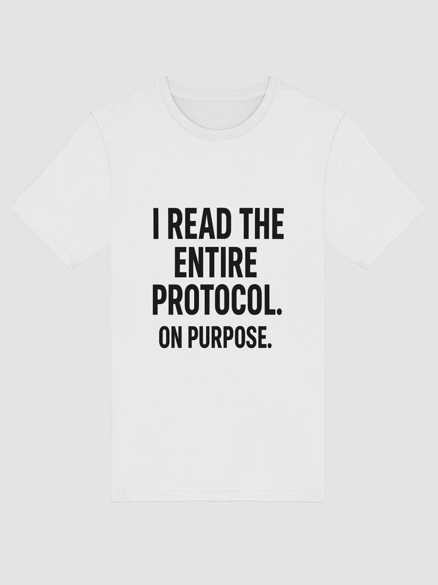 I Read the Entire Protocol. On Purpose. product image (32)