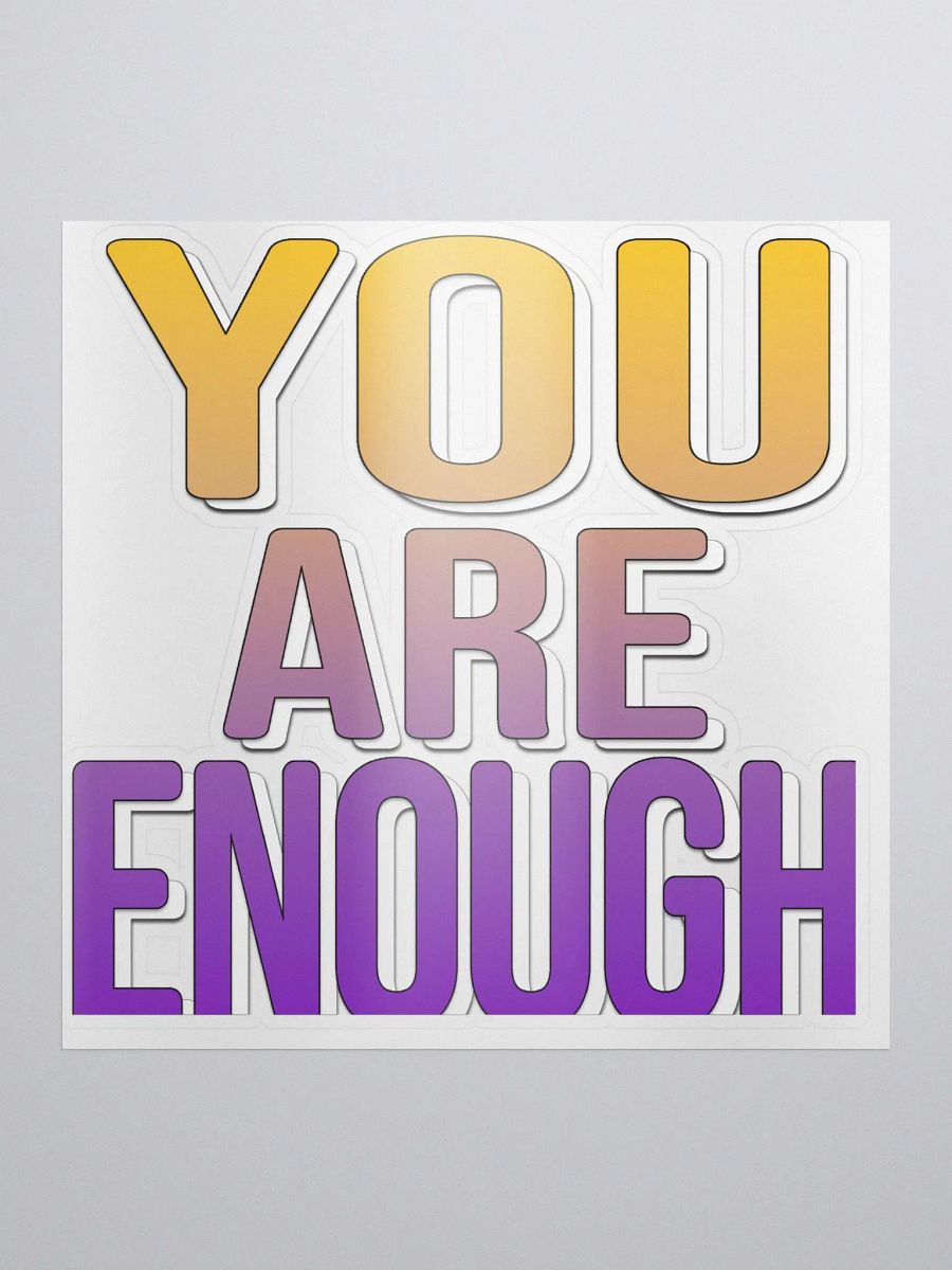 You Are Enough Sticker product image (1)