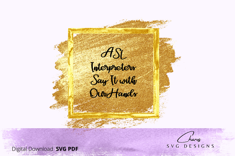 ASL Interpreters Say It With Our Hands - SVG product image (4)