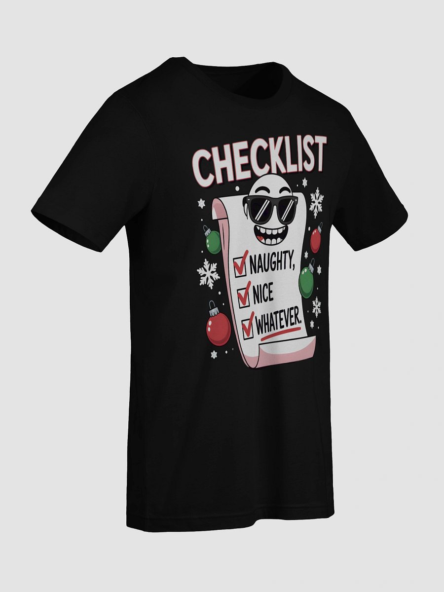 Naughty, Nice, Whatever Checklist T-Shirt product image (60)