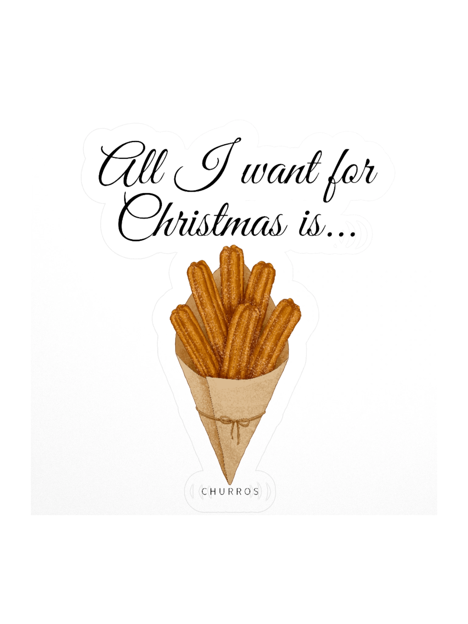 All I Want For Christmas is Churros Sticker product image (2)