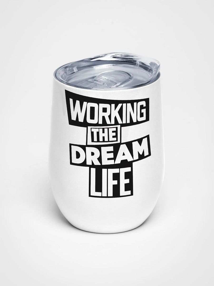 Insulated Wine Tumbler – Working The Dream Life | Luxe, Spill-Proof & Leadership-Ready product image (6)