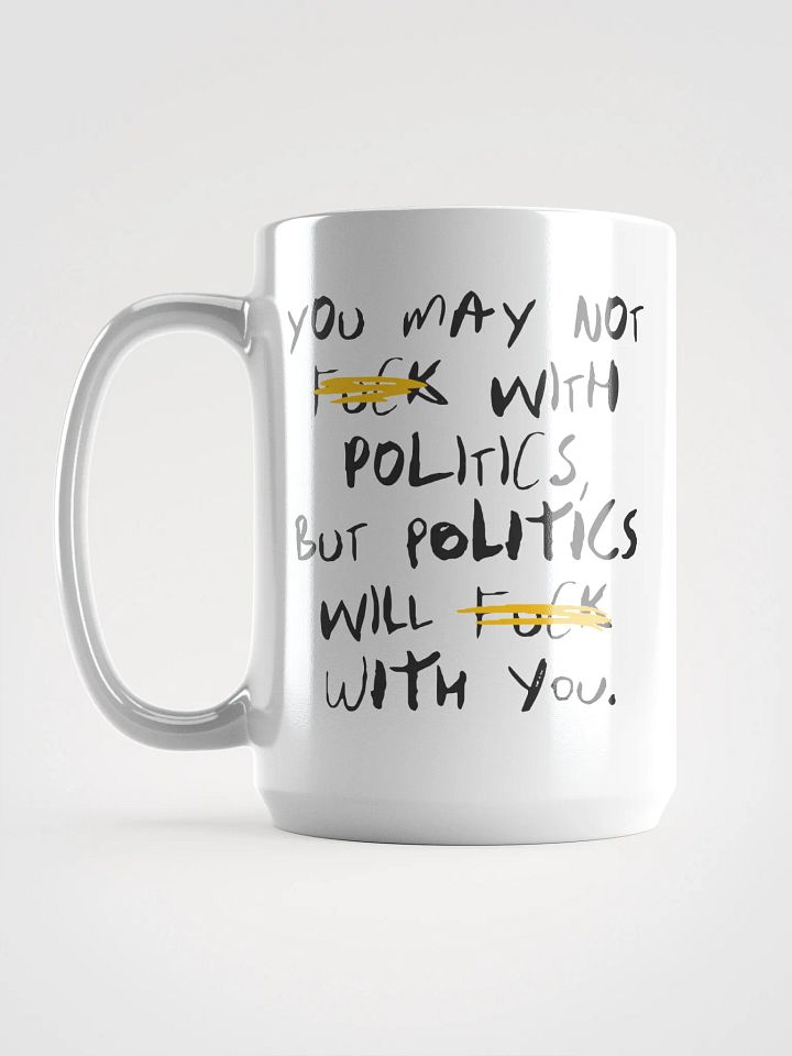 Fck With Politics - Mug product image (2)