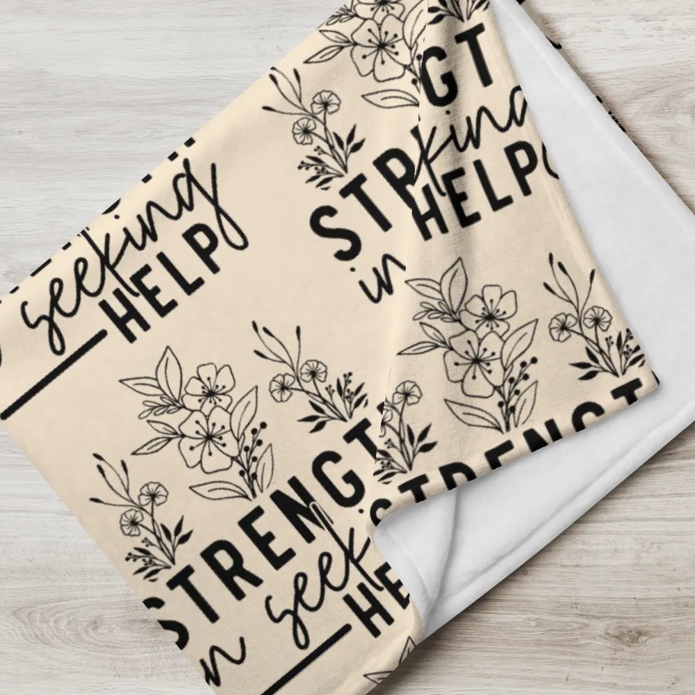 Strength Is Seeking Help Blanket product image (8)