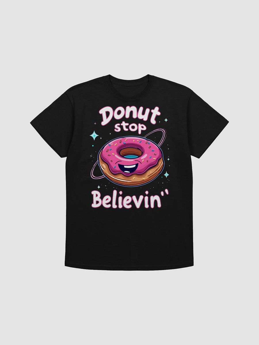 Donut Stop Believin' T-Shirt product image (7)