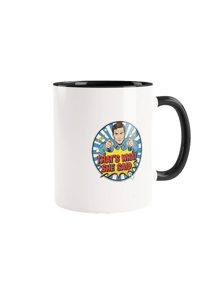 "'Thats what She said" Mug product image (2)