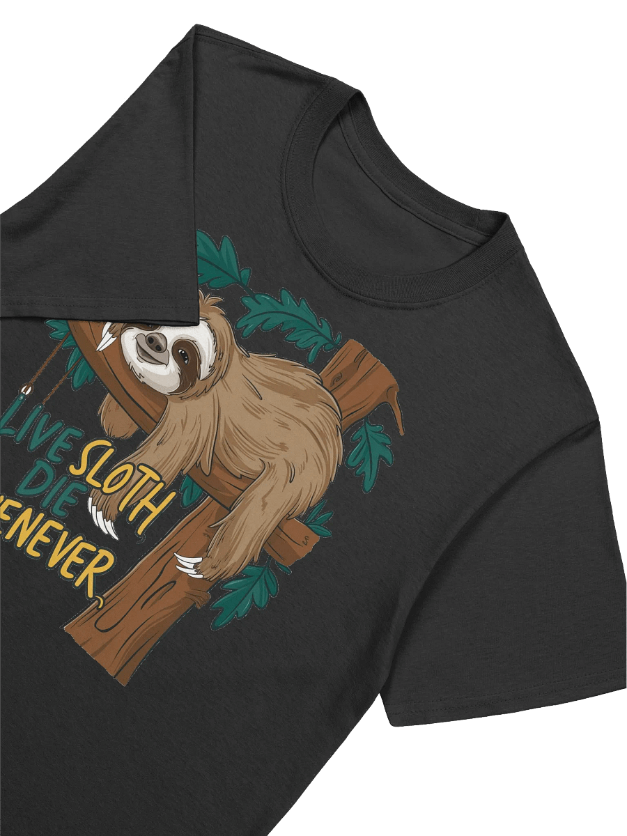 Sloth Lover - Live Sloth Die Whenever - Embrace the Chill Life T-Shirt product image (16)