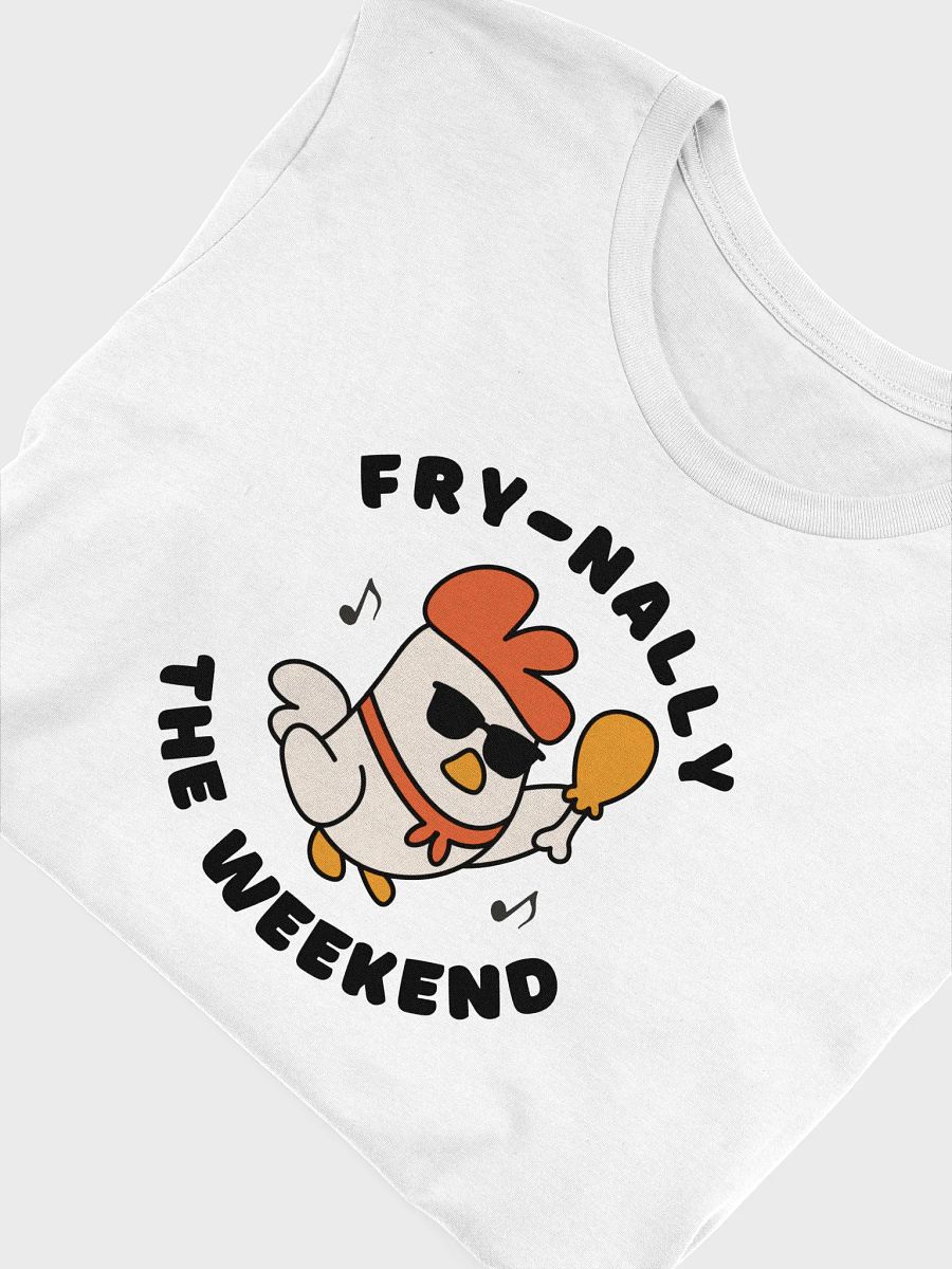 Fry-nally the Weekend T-Shirt product image (44)