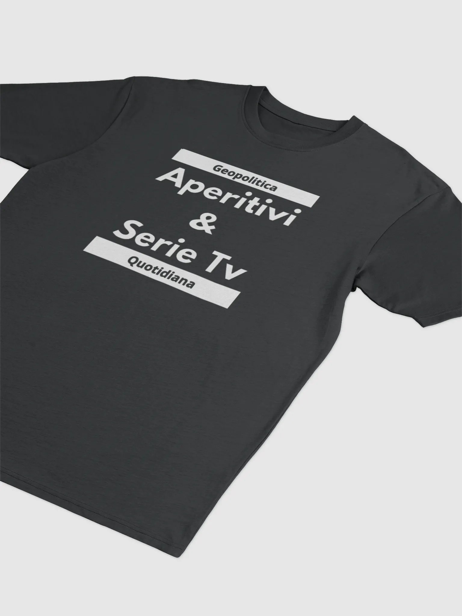 T-SHIRT " APERITIVI&SERIETV" - GEOPOLITICA QUOTIDIANA product image (3)