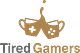 TiredGamers