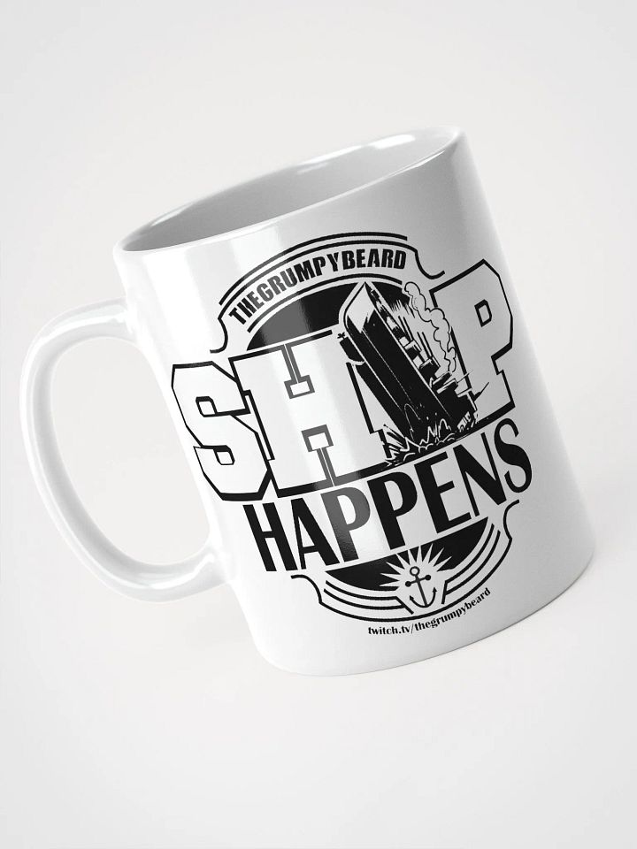 SHIP HAPPENS - White Glossy Mug product image (2)