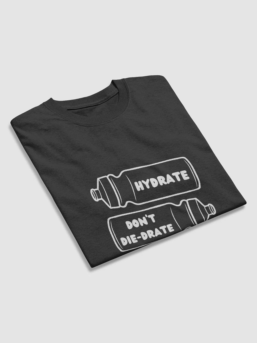 Hydrate, Don't Die-Drate! product image (20)