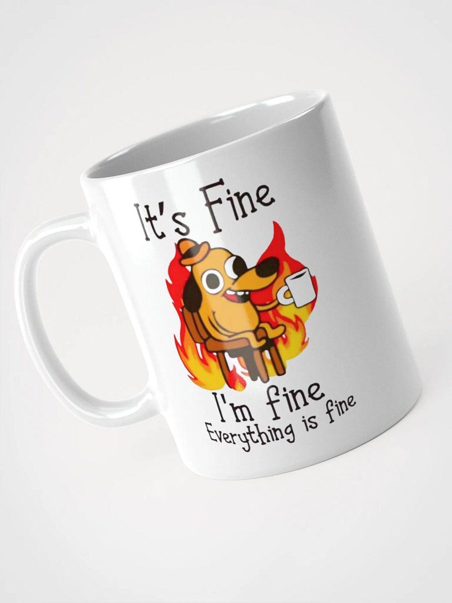It's Fine , I'm Fine Everything is fine Mug product image (2)