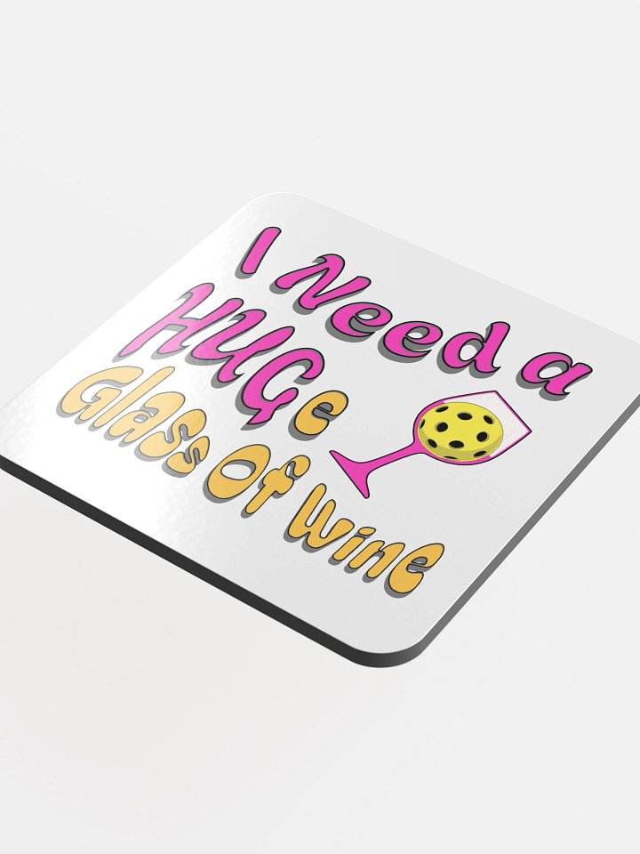 I Need A Huge Glass Of Wine Pickleball Lover's Delight Coaster product image (1)