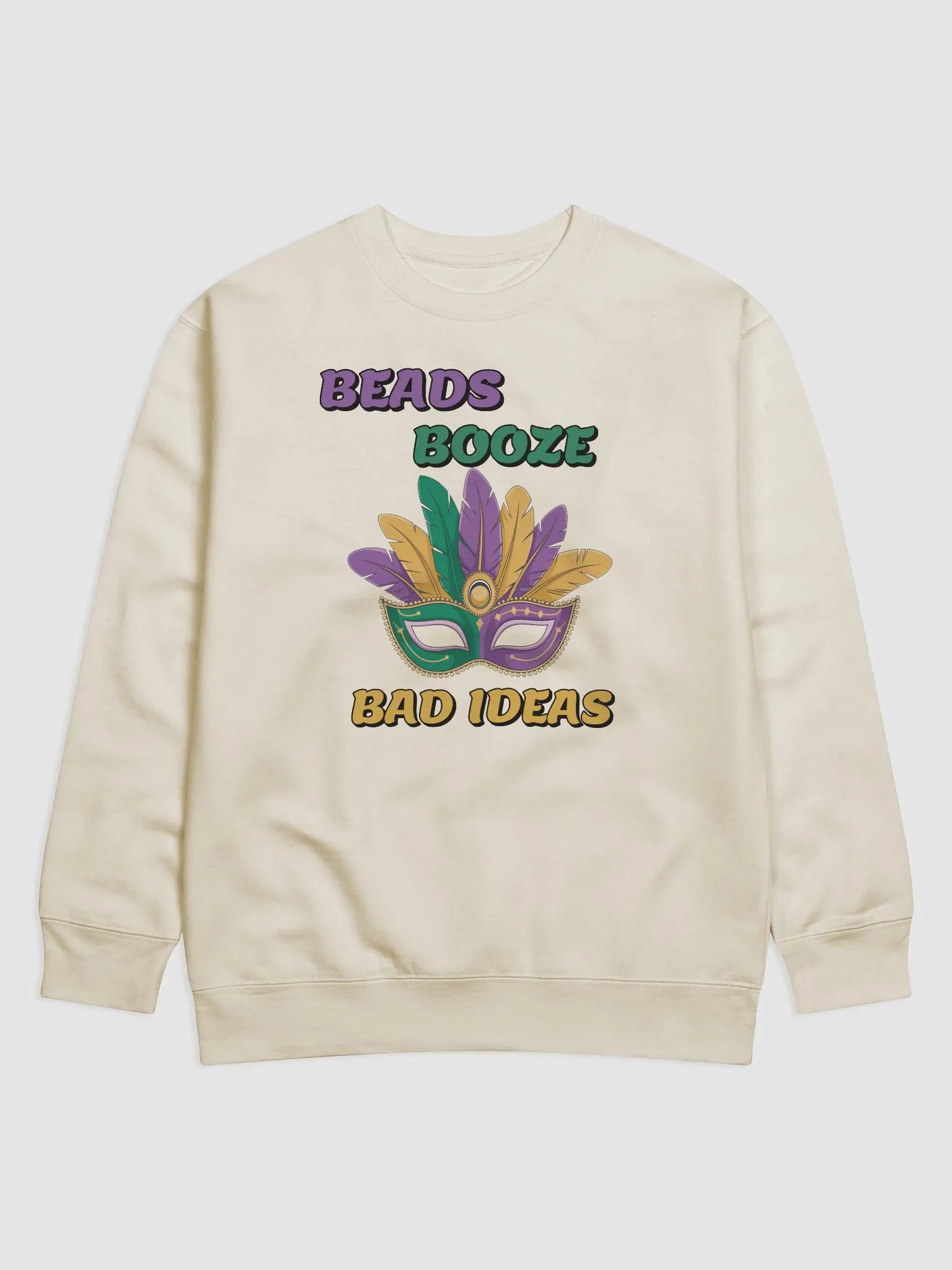 Beads, Booze And Bad Ideas - Funny Mardi Gras Sweatshirt product image (1)