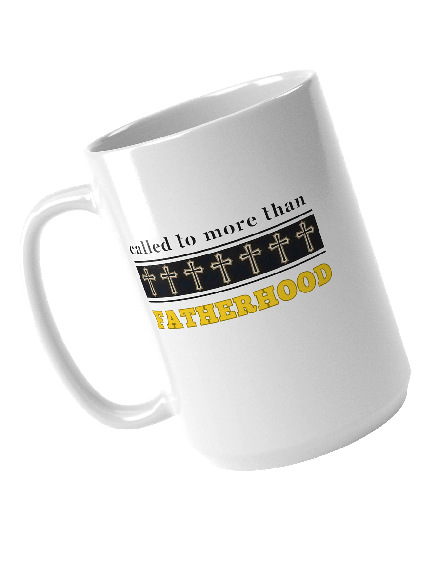 Called to More Than Fatherhood | Christian Dad White Gloss Ceramic Mug | Faith-Based Gift for Christian Dads product image (5)