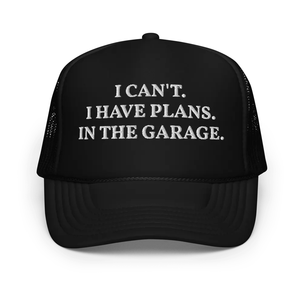 I Cant I Have Plans In The Garage - Embroidered Trucker Hat Cap - Garage Junkies, Mechanic Hat product image (1)