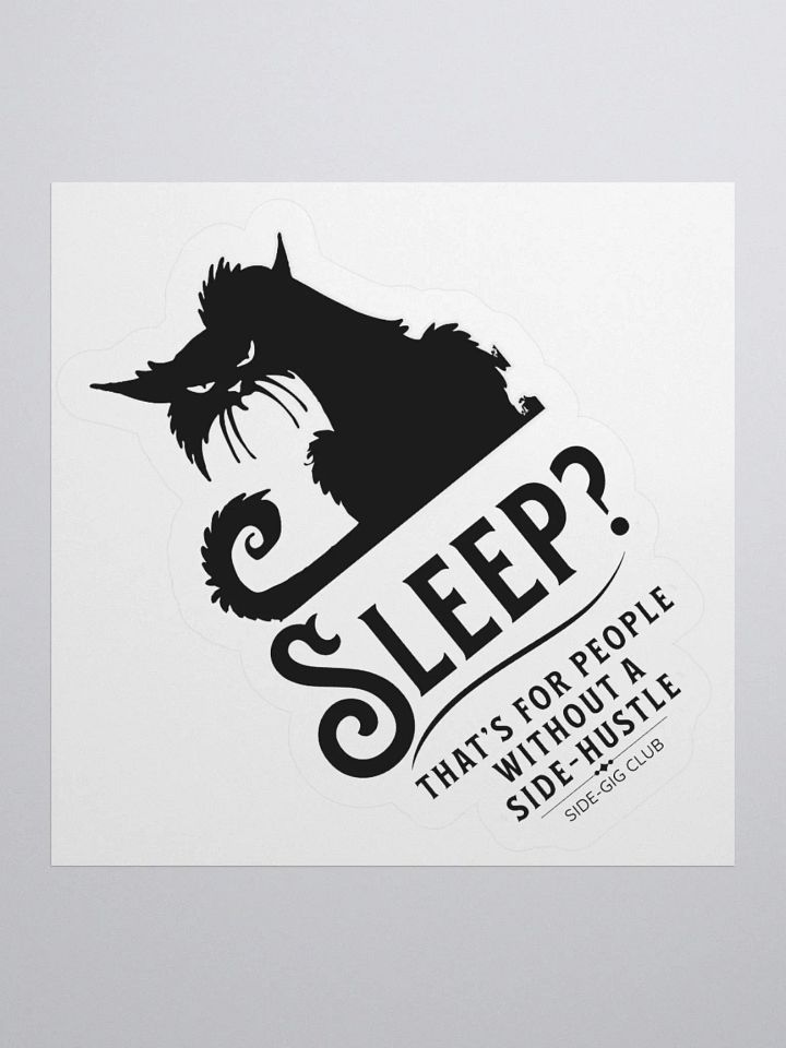 Sleepless Grind: Hustler Cat Kiss Cut Sticker product image (2)