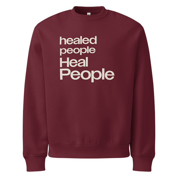 Healed People Heal People Unisex Sweatshirt product image (2)