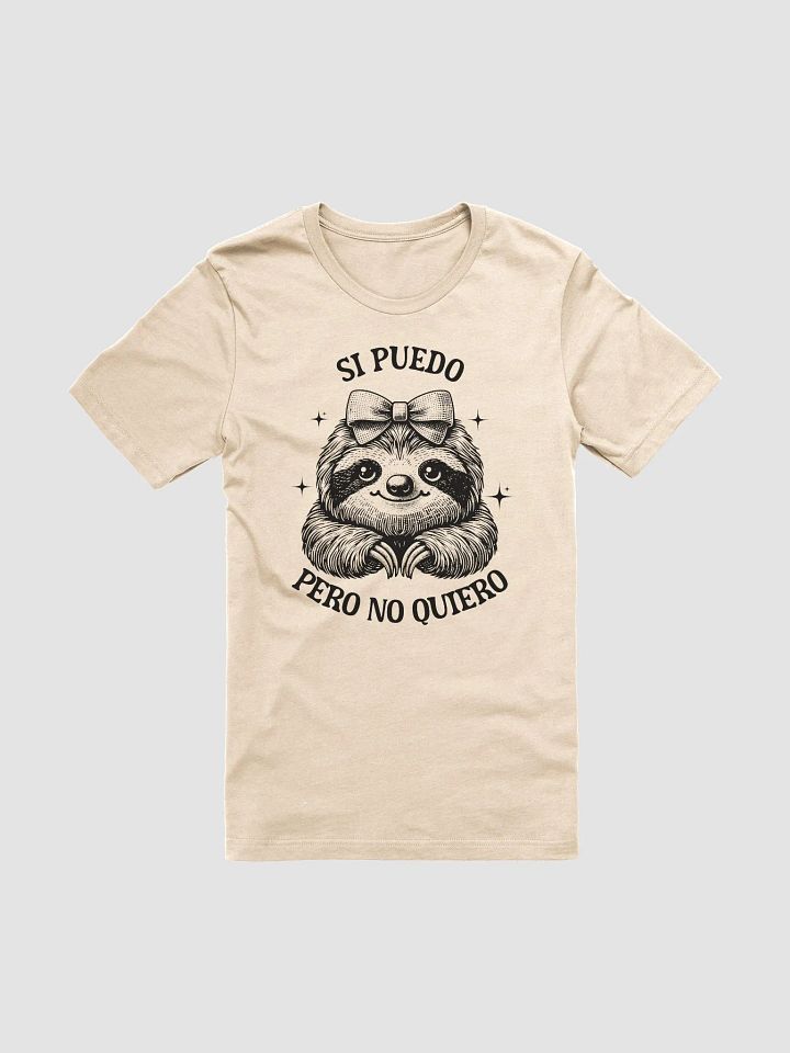 Si Puedo, Pero No Quiero Camiseta Unisex product image (2)